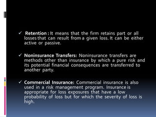 Personal Risk:               It directly effects an individual.Property Risk:                   Under this risk contains direct loss and indirect loss.