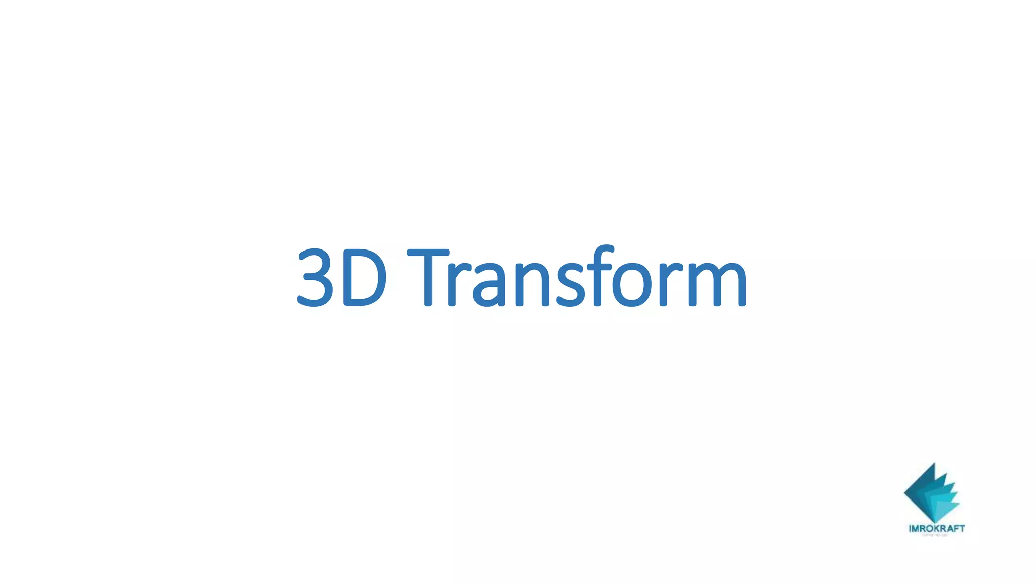 3D Transform
 