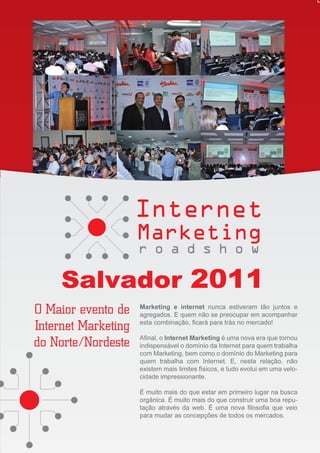 Resultados do Internet Marketing Road Show - IMRS 2011 - Salvador, Bahia. 