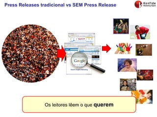 Press Releases tradicional vs SEM Press Release Os leitores lêem o que  querem 