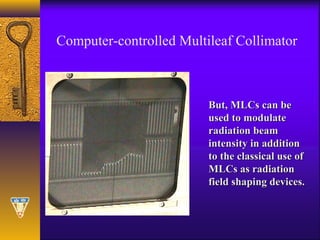 Mlcs Rt Imrt state of the art | PPT