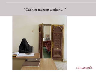 ”Dat hier mensen werken …”
 