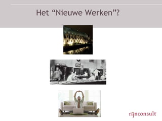 Het “Nieuwe Werken”?
 