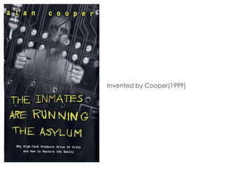 Invented by Cooper(1999)
 