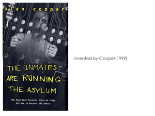 Invented by Cooper(1999)
 