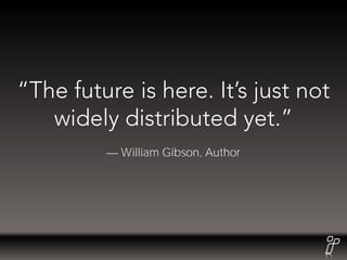 William Gibson, Author
 