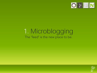 1. Microblogging
 