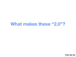 What makes these “2.0”? 