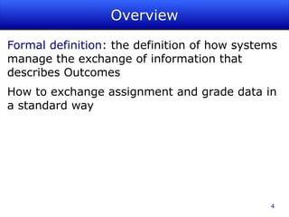 Part of the IMS Learning Information Services (LIS) Specification 