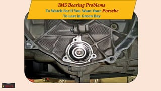 IMS Bearing Problems To Watch For If You Want Your Porsche To Last in