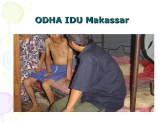 ODHA IDU Makassar
ODHA IDU Makassar
 