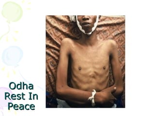 Odha
Odha
Rest In
Rest In
Peace
Peace
 