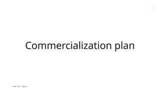 | 2024-11-29 | Page 42
Commercialization plan
 