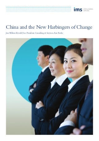 China and the New Harbingers of Change
Jan-Willem Eleveld,Vice President,Consulting & Services,Asia Pacific
 