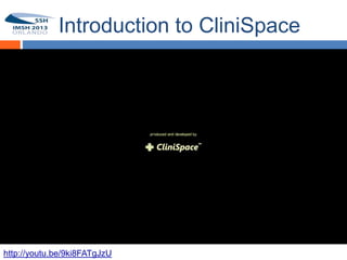 Introduction to CliniSpace

 15




http://youtu.be/9ki8FATgJzU
 