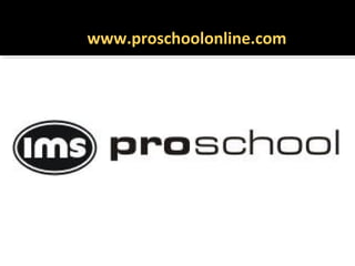 www.proschoolonline.com
 