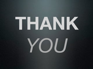 THANK
YOU
 