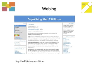 Weblog
http://web20klasse.weblife.at/
 