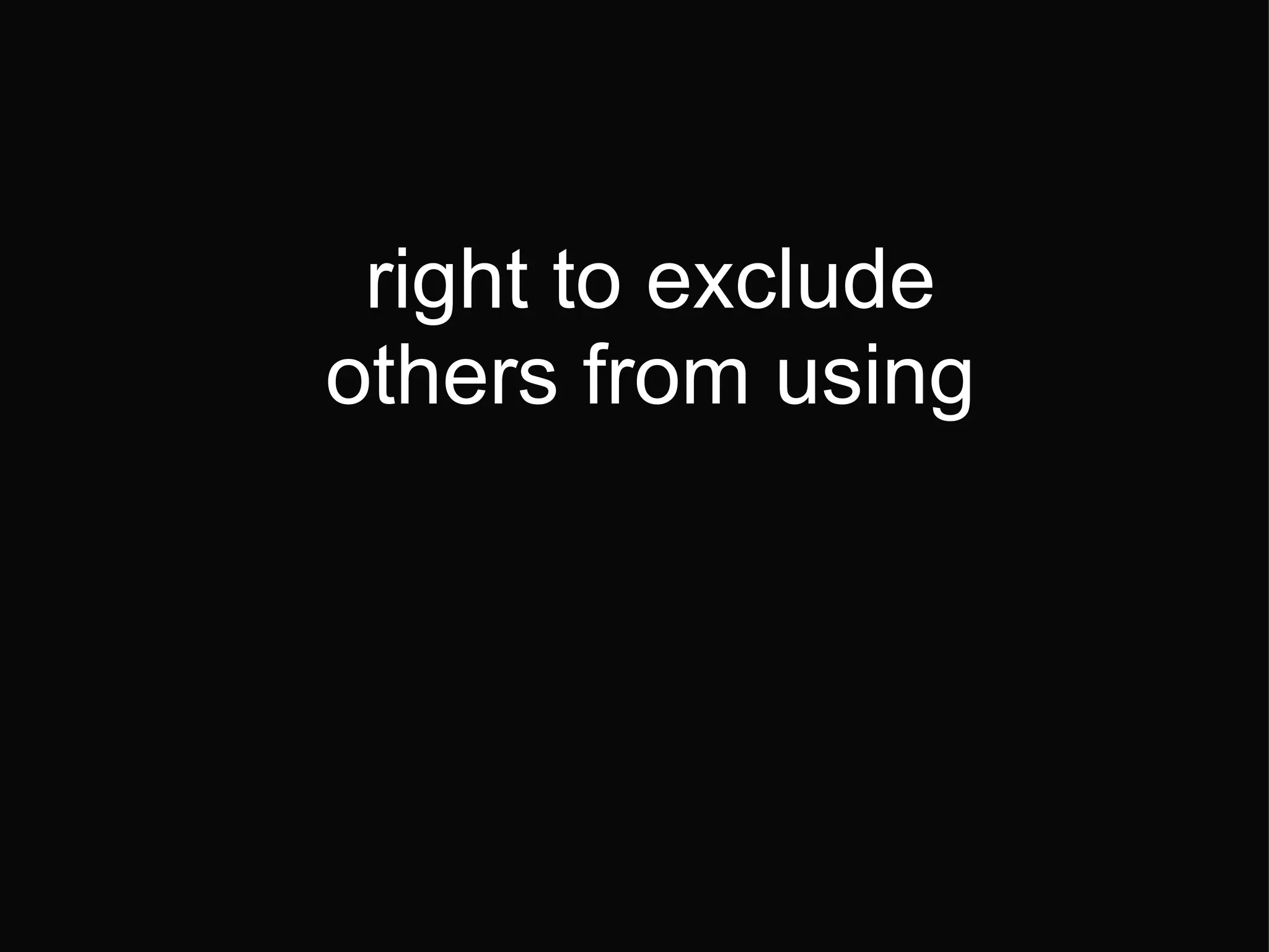 right to exclude others from using 