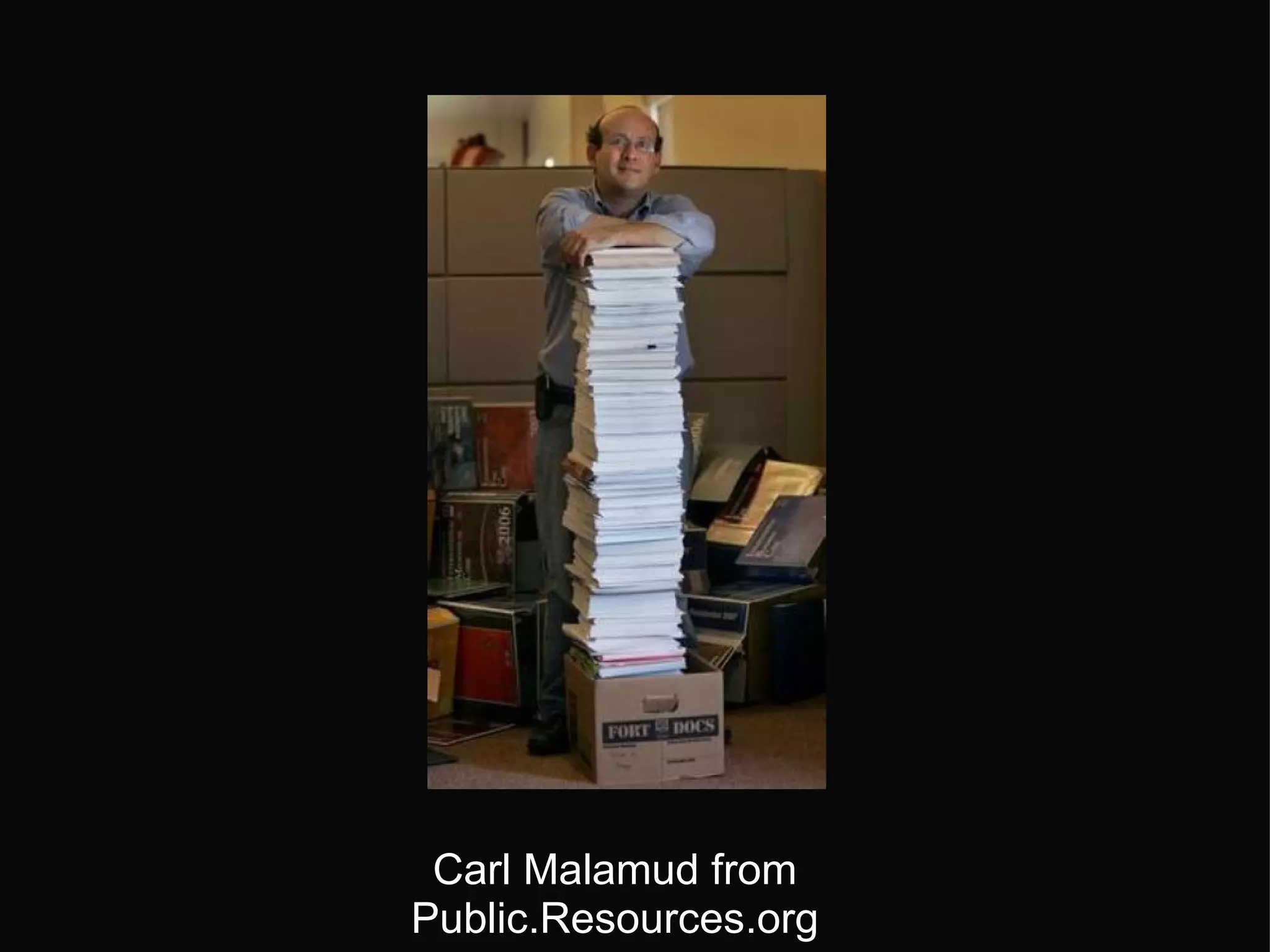 Carl Malamud   from Public.Resources.org 