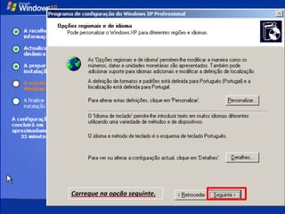 Carregue na opção seguinte.
 