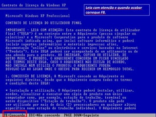 Leia com atenção e quando acabar
carregue F8.
 