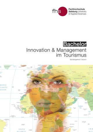 BachelorBachelor
Berufsbegleitend / Deutsch
Innovation & Management
im Tourismus
 