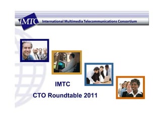 IMTC  CTO Roundtable 2011 