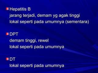 HHeeppaattiittiiss BB 
jjaarraanngg tteerrjjaaddii,, ddeemmaamm yygg aaggaakk ttiinnggggii 
llookkaall sseeppeerrttii ppaaddaa uummuummnnyyaa ((sseemmeennttaarraa)) 
DDPPTT 
ddeemmaamm ttiinnggggii,, rreewweell 
llookkaall sseeppeerrttii ppaaddaa uummuummnnyyaa 
DDTT 
llookkaall sseeppeerrttii ppaaddaa uummuummnnyyaa 
 