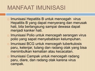 MANFAAT IMUNISASI








Imunisasi Hepatitis B untuk mencegah virus
Hepatitis B yang dapat menyerang dan merusak
hati...