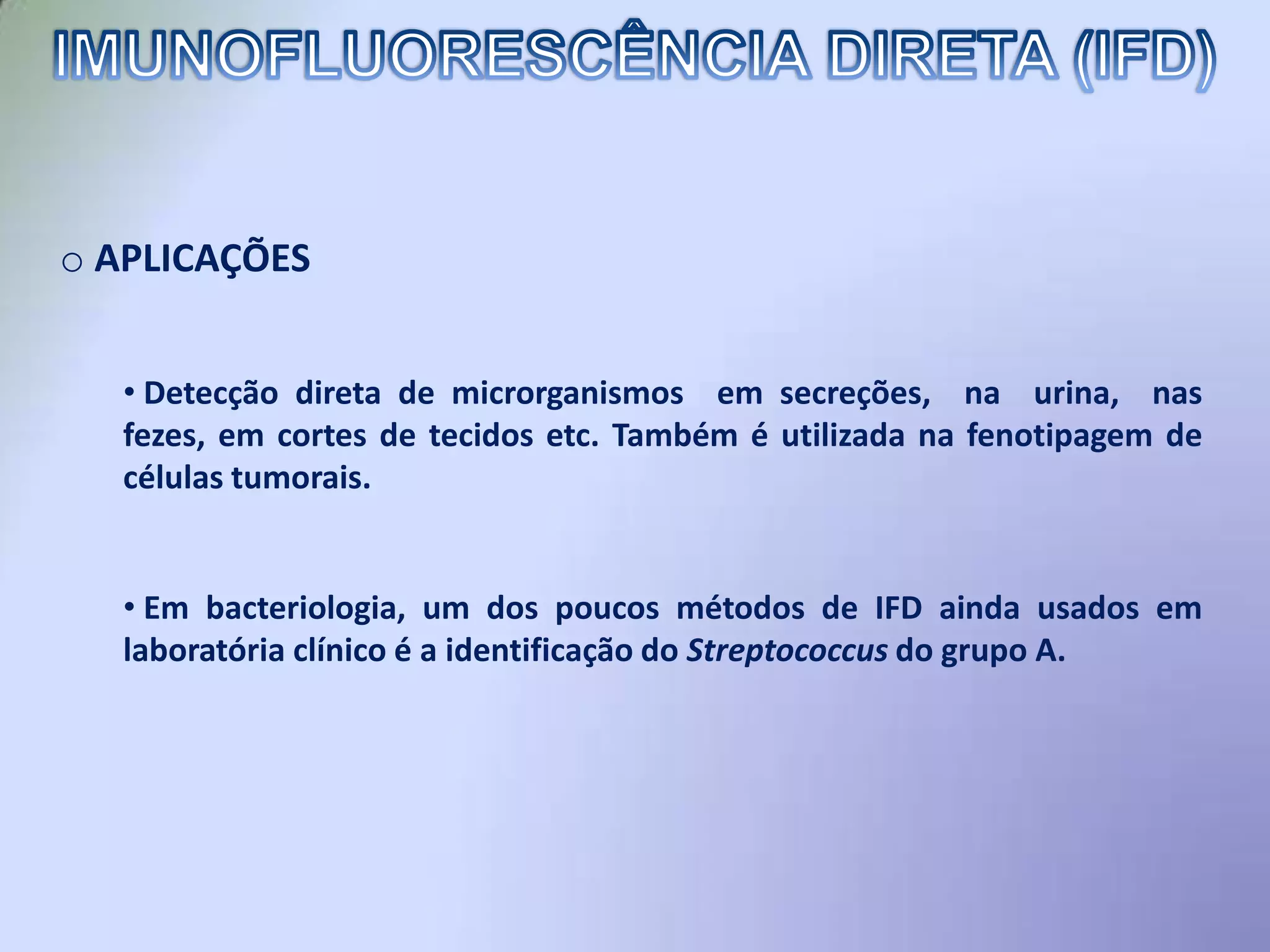 A reação imunofluorescente que é desencadeada no microscópio de epifluorescência ocorre através da emissão de luz de cor quando o fóton é excitado por luz de curto comprimento de onda (UV).