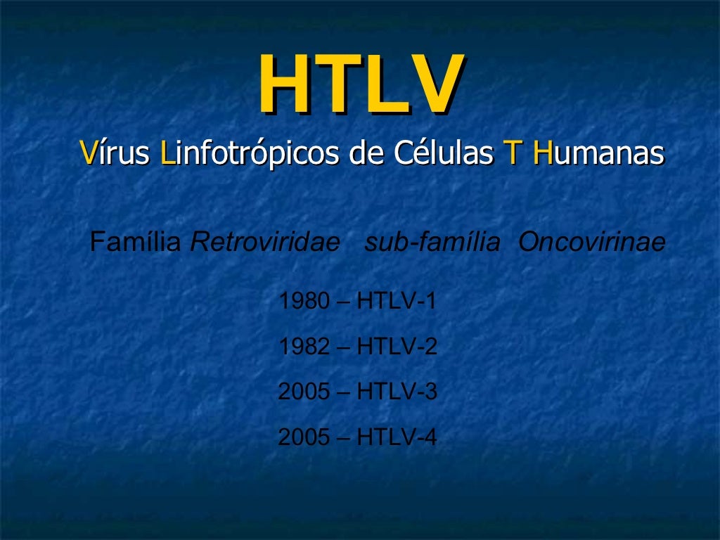 HTLV - Vírus linfotrópico de células T humano