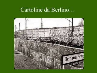 Cartoline da Berlino… 