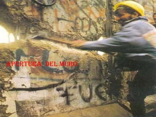 APERTURA  DEL MURO 