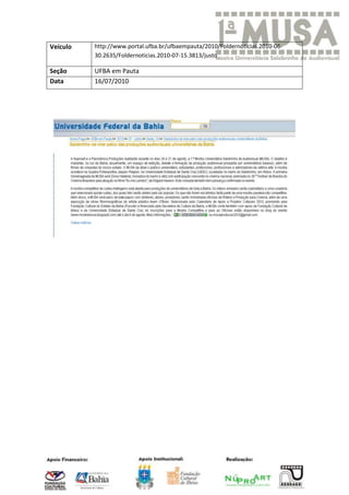 Veículo   http://www.portal.ufba.br/ufbaempauta/2010/Foldernoticias.2010-06-
          30.2635/Foldernoticias.2010-07-15.3813/justo

Seção     UFBA em Pauta
Data      16/07/2010
 