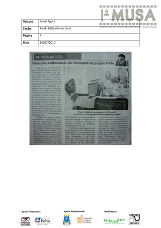 Veículo   Jornal Agora

Seção     Banda B (De olho na dica)

Página    6

Data      30/07/2010
 