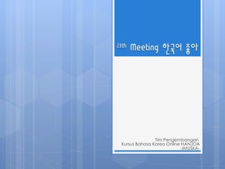 Tim Pengembangan  Kursus Bahasa Korea Online HANJOA -IMUSKA- 