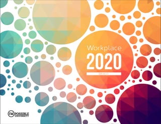 1
Workplace
2020MÉXICO
 