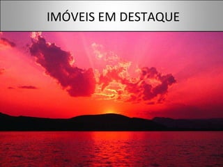 IMÓVEIS EM DESTAQUE 