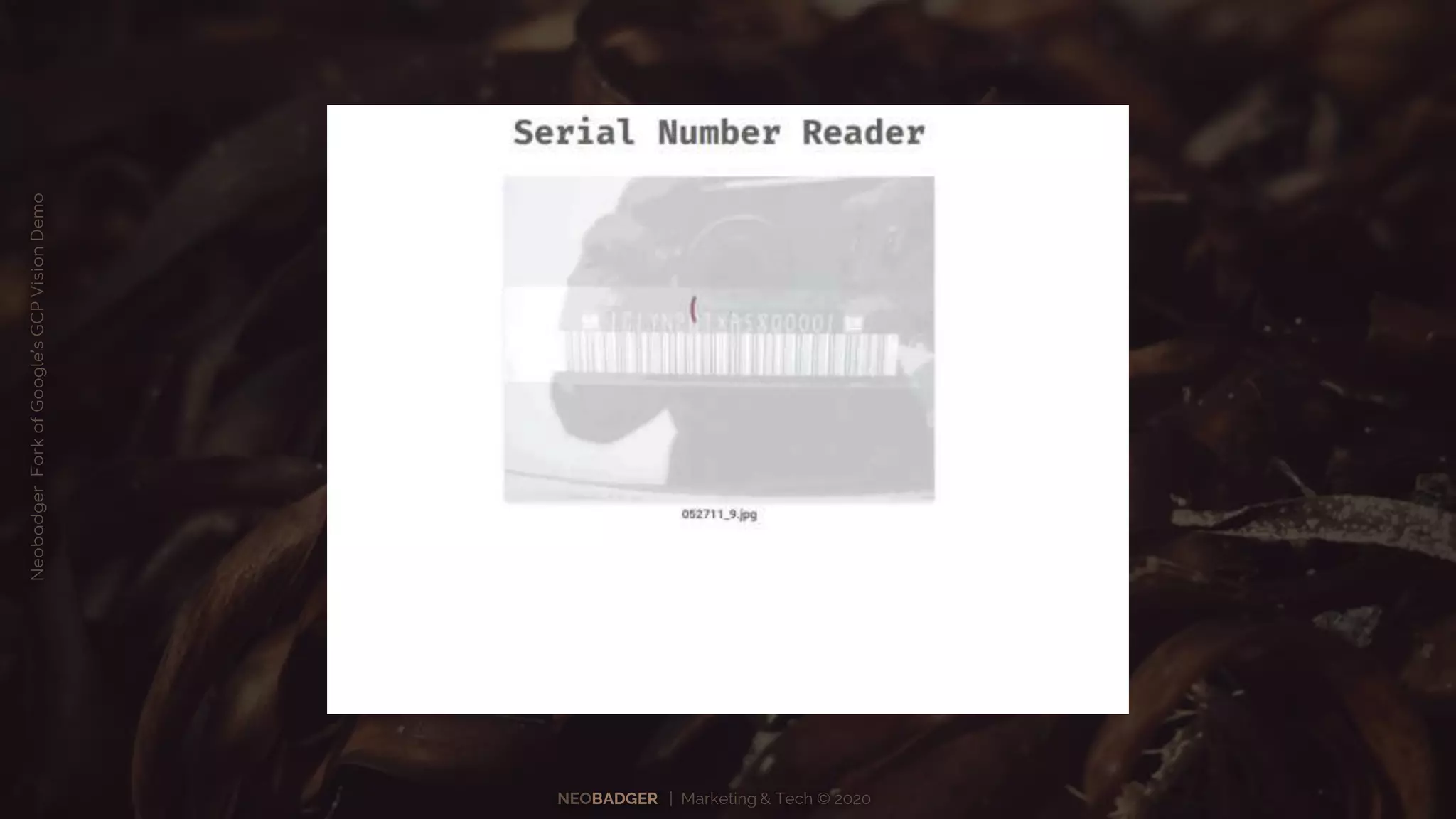 NeobadgerForkofGoogle’sGCPVisionDemo
NEOBADGER | Marketing & Tech © 2020
 