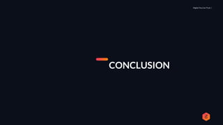 Digital You Can Trust |
CONCLUSION
 
