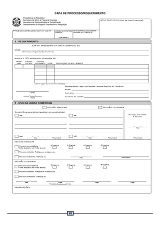 68
CAPA DE PROCESSO/REQUERIMENTO
Presidência da República
Secretaria da Micro e Pequena Empresa
Secretaria de Racionalização e Simplificação
Departamento de Registro Empresarial e Integração
 