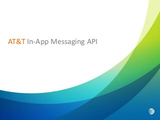 AT&T In-App Messaging API
 