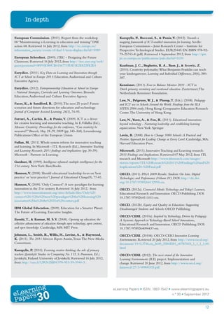 In-depth


European Commission. (2011). Report from the workshop                           Kampylis, P., Bocconi, S., & Punie, Y. (2012). Towards a
08 “Mainstreaming e-Learning in education and training” DAE                     mapping framework of ICT-enabled innovation for learning. Seville:
action 68. Retrieved 16 July 2012, from http://ec.europa.eu/                    European Commission - Joint Research Center - Institute for
information_society/events/cf/daa11/item-display.cfm?id=5989                    Prospective Technological Studies. EUR25445 EN. ISBN 978-92-
                                                                                79-25743-8 (pdf). Retrieved 4 September 2012, from http://ipts.
European Schoolnet. (2009). iTEC - Designing the Future                         jrc.ec.europa.eu/publications/pub.cfm?id=5159
Classroom. Retrieved 16 July 2012, from http://itec.eun.org/web/
guest;jsessionid=0FF93D89CB4156771FDD1E2E822FE2E4                               Kaufman, J. C., Beghetto, R. A., Baer, J., & Ivcevic, Z.
                                                                                (2010). Creativity polymathy: What Benjamin Franklin can teach
Eurydice. (2011). Key Data on Learning and Innovation through                   your kindergartener. Learning and Individual Differences, 20(4), 380-
ICT at School in Europe 2011: Education, Audiovisual and Culture                387.
Executive Agency.
                                                                                Kennisnet. (2011). Four in Balance Monitor 2011 - ICT in
Eurydice. (2012). Entrepreneurship Education at School in Europe                Dutch primary, secondary and vocational education. Zoetermeer, The
- National Strategies, Curricula and Learning Outcomes. Brussels:               Netherlands: Kennisnet Foundation.
Education, Audiovisual and Culture Executive Agency.
                                                                                Law, N., Pelgrum, W. J., & Plomp, T. (Eds.). (2008). Pedagogy
Facer, K., & Sandford, R. (2010). The next 25 years?: Future                    and ICT use in Schools Around the World. Findings from the IEA
scenarios and future directions for education and technology.                   SITES 2006 study. Hong Kong: Comparative Education Research
Journal of Computer Assisted Learning, 26(1), 74-93.                            Centre. The University of Hong Kong.
Ferrari, A., Cachia, R., & Punie, Y. (2009). ICT as a driver                    Law, N., Yuen, A., & Fox, R. (2011). Educational innovations
for creative learning and innovative teaching. In E.Villalba (Ed.),             beyond technology - Nurturing leadership and establishing learning
Measure Creativity: Proceedings fro the conference, “Can creativity be          organizations. New York: Springer
measured?” Brussels, May 28-29, 2009 (pp. 345-368). Luxembourg:
Publications Office of the European Union.                                      Levin, B. (2008). How to Change 5000 Schools: A Practical and
                                                                                Positive Approach for Leading Change at Every Level. Cambridge, MA:
Fullan, M. (2011). Whole system reform for innovative teaching                  Harvard Education Press.
and learning. In Microsoft - ITL Research (Ed.), Innovative Teaching
and Learning Research: 2011 findings and implications (pp. 30-39):              Microsoft. (2011). Innovative Teaching and Learning research:
Microsoft - Partners in Learning.                                               2011 Findings and Implications. Retrieved 07 May 2012, from ITL
                                                                                research and Microsoft: http://www.itlresearch.com/images/
Gardner, H. (1999). Intelligence reframed: multiple intelligences for the       stories/reports/ITL%20Research%202011%20Findings%20and%20
21st century. New York: BasicBooks.                                             Implications%20-%20Final.pdf
Hannon, V. (2008). Should educational leadership focus on ‘best                 OECD. (2011). PISA 2009 Results: Students On Line. Digital
practice’ or ‘next practice’? Journal of Educational Change(9), 77-81.          Technologies and Performance (Volume IV). DOI: http://dx.doi.
                                                                                org/10.1787/9789264112995-en.
Hannon, V. (2009). ‘Only Connect!’: A new paradigm for learning
innovation in the 21st century. Retrieved 16 July 2012, from                    OECD. (2012a). Connected Minds:Technology and Today’s Learners,
http://www.innovationunit.org/sites/default/files/Only%20                       Educational Research and Innovation OECD Publishing. DOI:
connect%20-%20a%20new%20paradigm%20for%20learning%20                            10.1787/9789264111011-en.
innovation%20in%20the%2021st%20century.pdf
                                                                                OECD. (2012b). Equity and Quality in Education: Supporting
IBM Global Education. (2009). Education for a Smarter Planet:                   Disadvantaged Students and Schools: OECD Publishing.
The Future of Learning. Executive Insights.
                                                                                OECD/CERI. (2010a). Inspired by Technology, Driven by Pedagogy:
Iiyoshi, T., & Kumar, M. S. V (2008). Opening up education: the
                                    .                                           A Systemic Approach to Technology-Based School Innovations,
collective advancement of education through open technology, open content,      Educational Research and Innovation. OECD Publishing. DOI:
and open knowledge. Cambridge, MA: MIT Press.                                   10.1787/9789264094437-en.
Johnson, L., Smith, R., Willis, H., Levine, A., & Haywood,                      OECD/CERI. (2010b). OECD/CERI Innovative Learning
K. (2011). The 2011 Horizon Report. Austin, Texas: The New Media                Environments. Retrieved 20 July 2012, from http://www.oecd.org/
Consortium.                                                                     document/19/0,3746,en_2649_35845581_40787603_1_1_1_1,00.
                                                                                html
Kampylis, P. (2010). Fostering creative thinking: the role of primary
teachers (Jyväskylä Studies in Computing No. 115, S. Puuronen, Ed.).            OECD/CERI. (2012). The next strand of the Innovative
Jyväskylä, Finland: University of Jyväskylä. Retrieved 16 July 2012,            Learning Environments (ILE) project. Implementation and
from http://urn.fi/URN:ISBN:978-951-39-3940-3.                                  change. Retrieved 20 June 2012, from http://www.oecd.org/
                                                                                dataoecd/27/3/49800333.pdf




       ing
  earn
                                                                             eLearning Papers • ISSN: 1887-1542 • www.elearningpapers.eu
eL ers
                        30
                          u
                     ers.e
                 gpap
    www
       .elea
             rnin                                                                                                         n.º 30 • September 2012
Pap
                                                                                                                                                     12
 