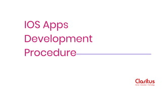 IOS Apps
Development
Procedure
 