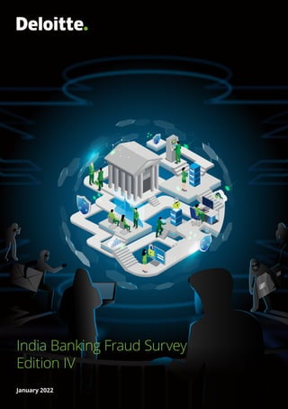 India Banking Fraud Survey
Edition IV
January 2022
 