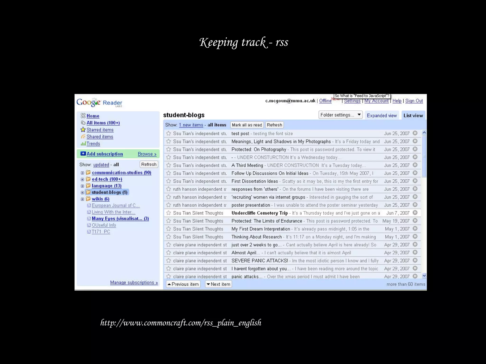 Keeping track - rss http://www.commoncraft.com/rss_plain_english 