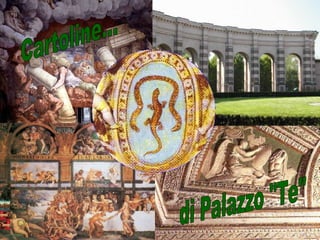 Cartoline... di Palazzo "Te" 