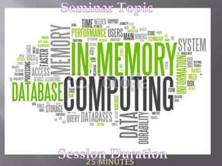 In-memory computing is the storage of information
in the main random access memory (RAM) of dedicated
servers rather than ...