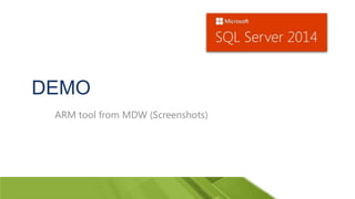DEMO
ARM tool from MDW (Screenshots)
 